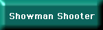 Showman Shooter